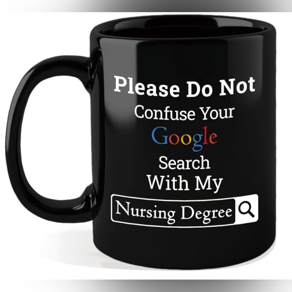 Nurses COFFEE MUG Google search Nursing Degree 11oz  NEW Tea GIFT
